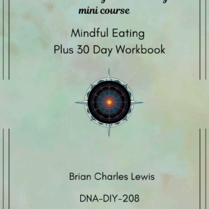 Mindful Eating – Plus a 30-Day Workbook